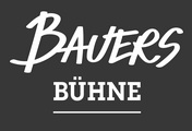 BAUERs Bühne